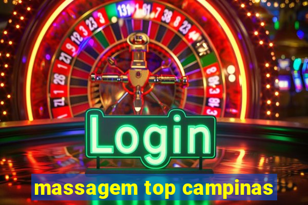 massagem top campinas