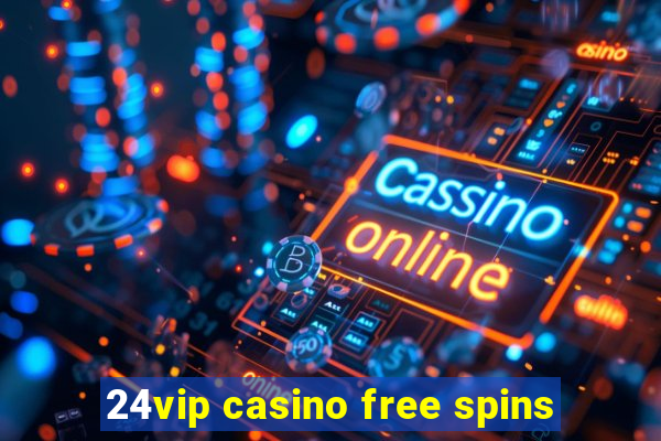 24vip casino free spins