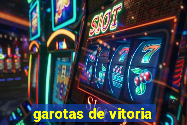 garotas de vitoria