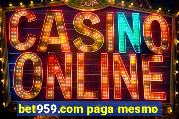 bet959.com paga mesmo