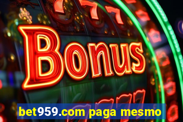 bet959.com paga mesmo