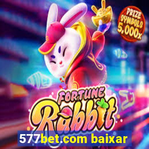 577bet.com baixar