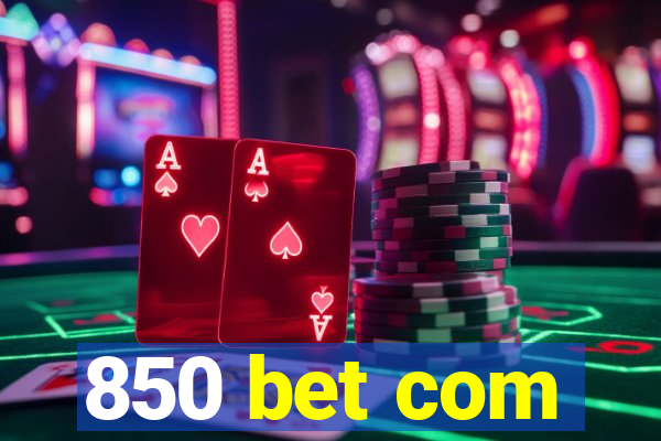 850 bet com