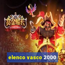 elenco vasco 2000