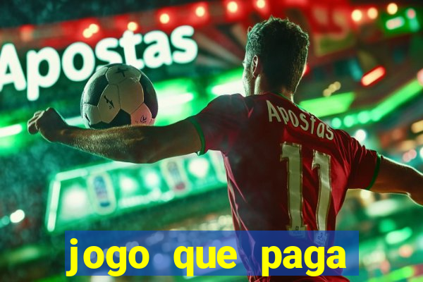 jogo que paga dinheiro de verdade 2022