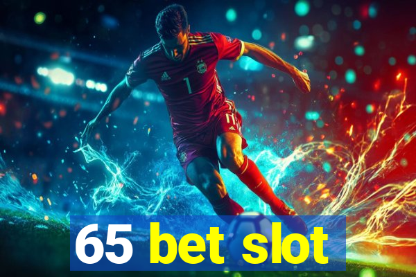 65 bet slot