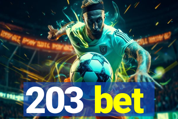 203 bet