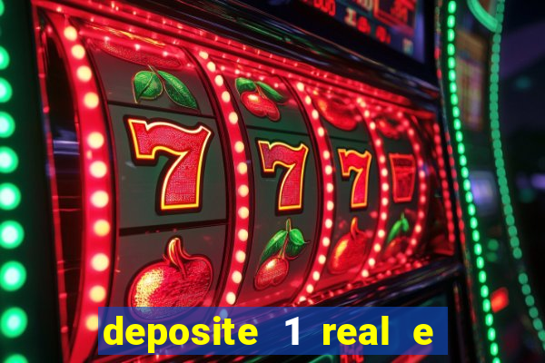 deposite 1 real e ganhe 20