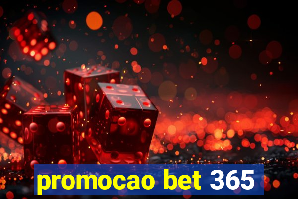 promocao bet 365