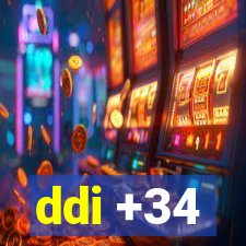 ddi +34