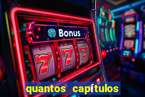 quantos capítulos tem jogos do destino na globoplay