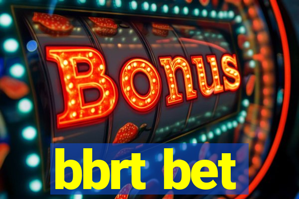 bbrt bet