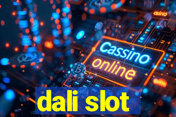 dali slot