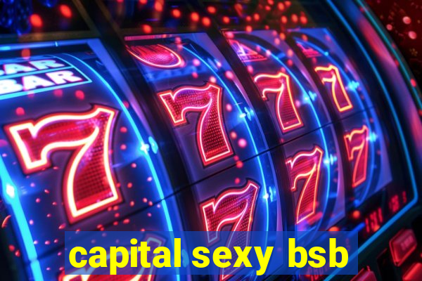 capital sexy bsb