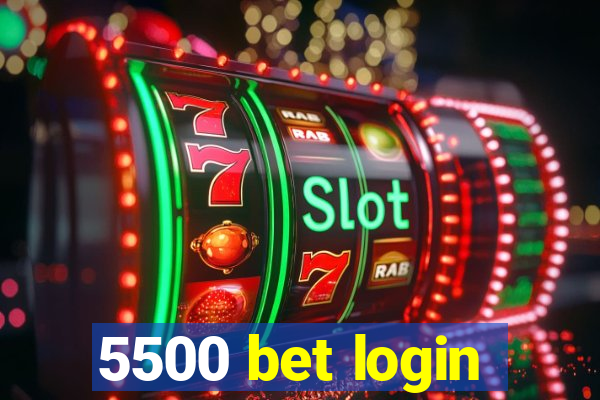 5500 bet login