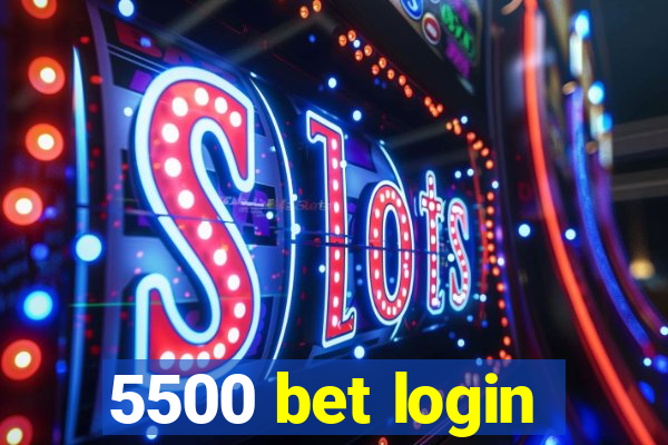 5500 bet login