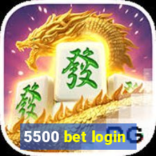 5500 bet login