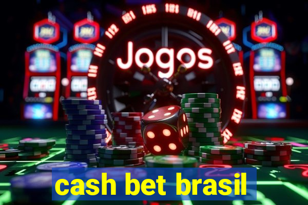 cash bet brasil