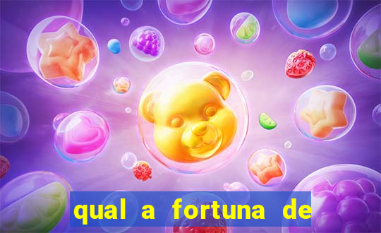 qual a fortuna de fernandin oig