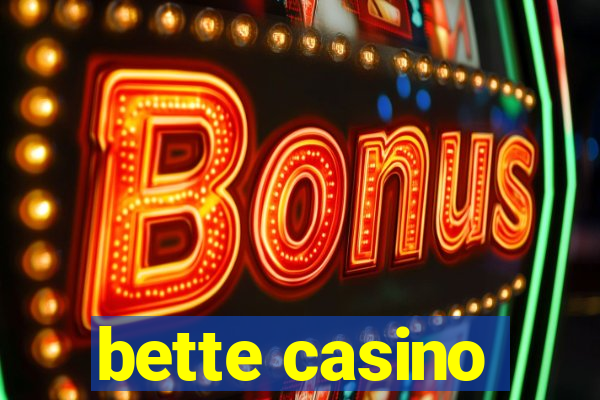 bette casino