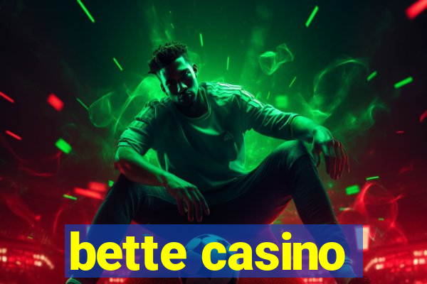 bette casino