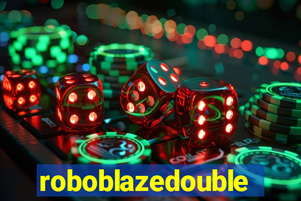 roboblazedouble