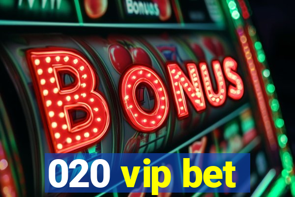 020 vip bet