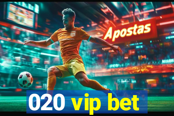 020 vip bet