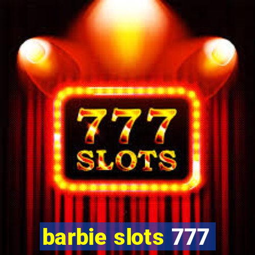 barbie slots 777