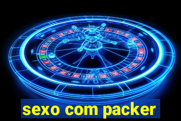 sexo com packer