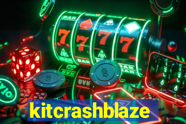 kitcrashblaze