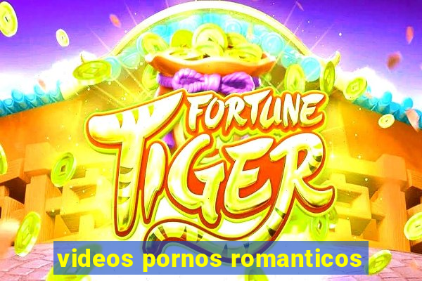 videos pornos romanticos