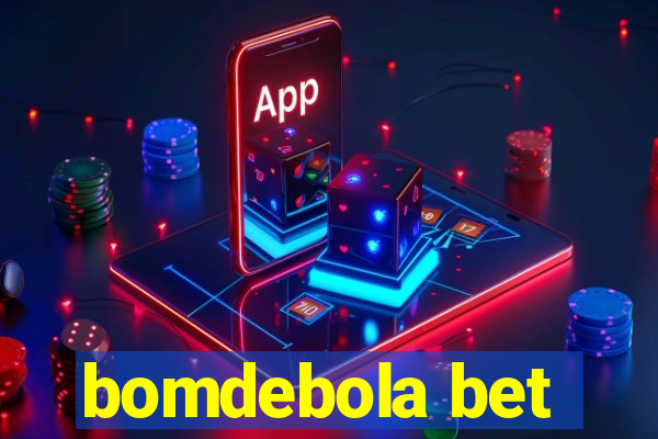 bomdebola bet