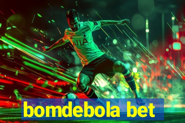 bomdebola bet