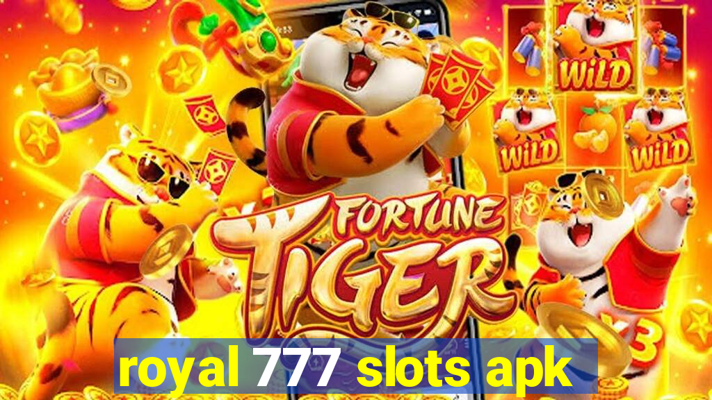 royal 777 slots apk