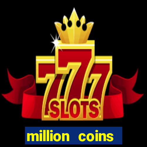 million coins respin slot