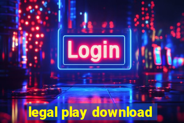 legal play download