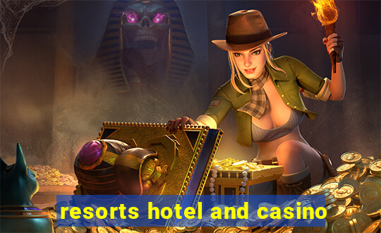 resorts hotel and casino