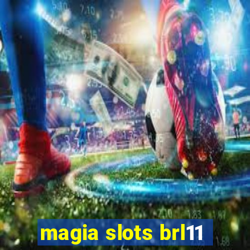 magia slots brl11