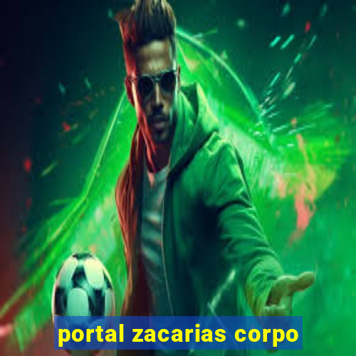 portal zacarias corpo