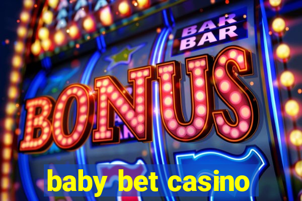 baby bet casino