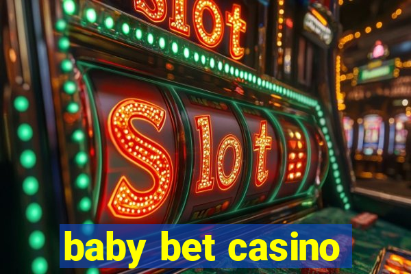 baby bet casino