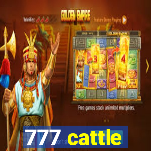 777 cattle