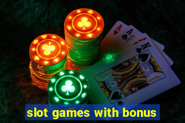 slot games with bonus