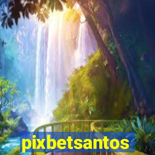 pixbetsantos