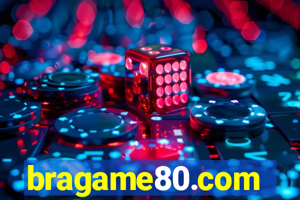 bragame80.com