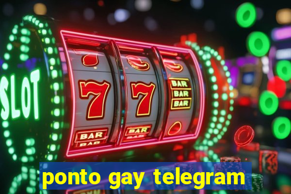 ponto gay telegram