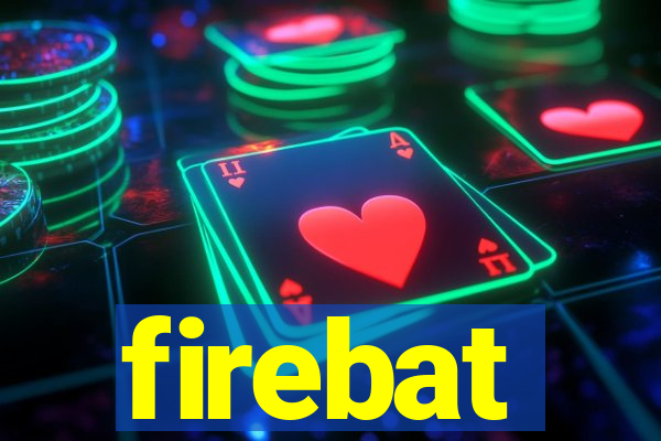 firebat