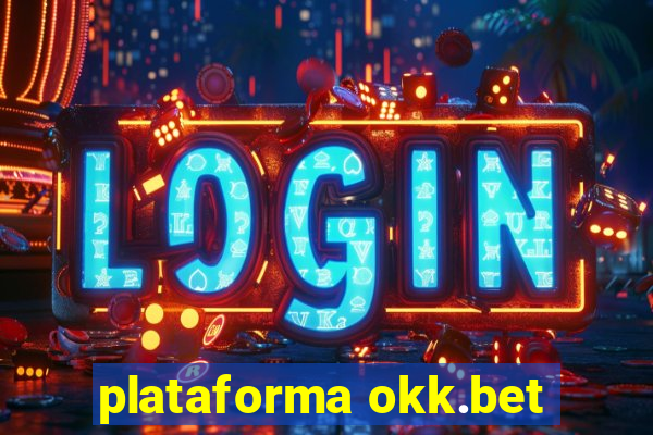 plataforma okk.bet