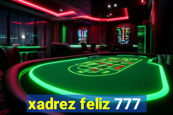 xadrez feliz 777